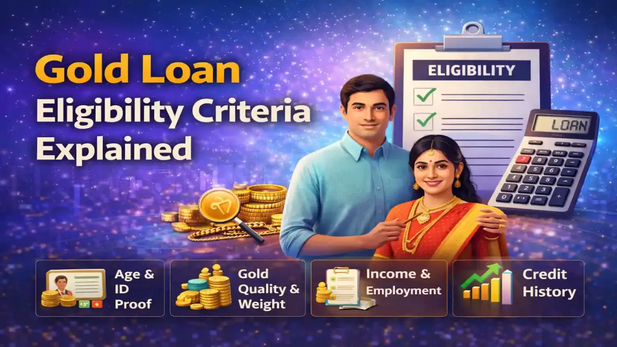 Gold Loan Eligibility Criteria Explained